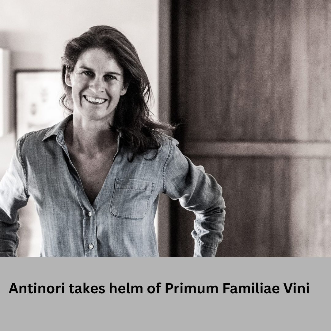 Antinori takes helm of Primum Familiae Vini.